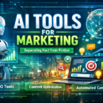 AI Tools for Marketing: 10 Myths You Must Know